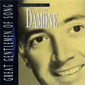 Vic Damone - Great Gentlemen Of Song - Spotlight On ... FLAC album
