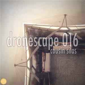 Cousin Silas - Dronescape 016 FLAC album