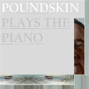 Poundskin - Plays The Piano FLAC album