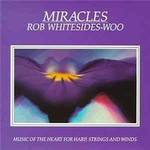 Rob Whitesides-Woo - Miracles FLAC album