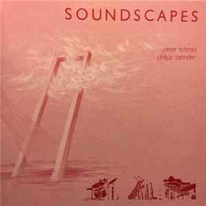 Peter Schmid, Philipp Zehnder - Soundscapes FLAC album