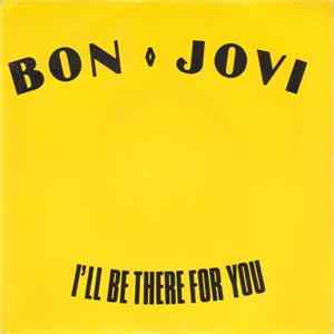 Bon Jovi - I'll Be There For You FLAC album