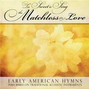 Mark Geslison, Geoff Groberg - Tis Sweet To Sing The Matchless Love FLAC album