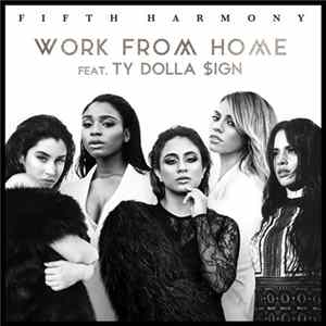 Fifth Harmony Feat. Ty Dolla $ign - Work From Home FLAC album