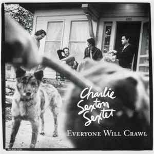 Charlie Sexton Sextet - Everyone Will Crawl FLAC album