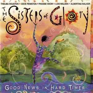 The Sisters Of Glory - Good News In Hard Times FLAC album