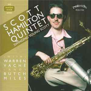 The Scott Hamilton Quintet With Warren Vaché And Butch Miles - Swinging Young Scott FLAC album