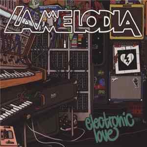 La Melodia - Electronic Love FLAC album