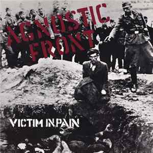 Agnostic Front - Victim In Pain FLAC album