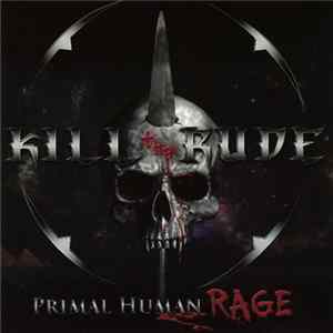 Kill The Rude - Primal Human Rage FLAC album