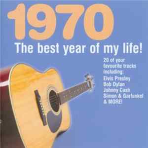 Various - 1970 The Best Year Of My Life! FLAC album