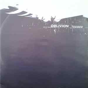 DJ TeeBee - Oblivion / Instant Irradification FLAC album