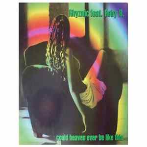 Rhyznic Feat. Robey B. - Could Heaven Ever Be Like This FLAC album