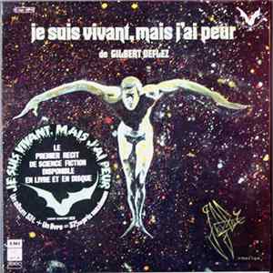 Gilbert Deflez - Je Suis Vivant, Mais J'Ai Peur FLAC album