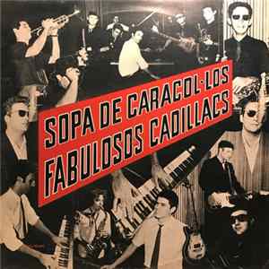 Los Fabulosos Cadillacs - Sopa De Caracol FLAC album