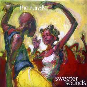 The Rurals - Sweeter Sounds FLAC album