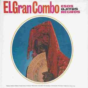 El Gran Combo - Esos Ojitos Negros FLAC album
