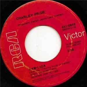 Charley Pride - Kaw-Liga / All I Have To Offer You (Is Me) FLAC album
