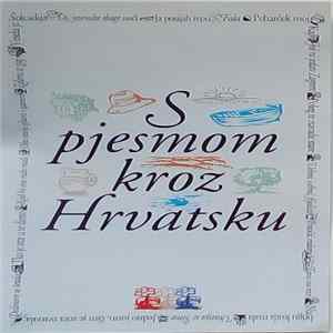 Various - S Pjesmom Kroz Hrvatsku FLAC album