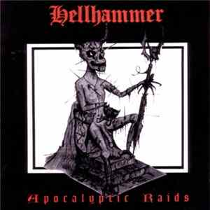 Hellhammer - Apocalyptic Raids FLAC album