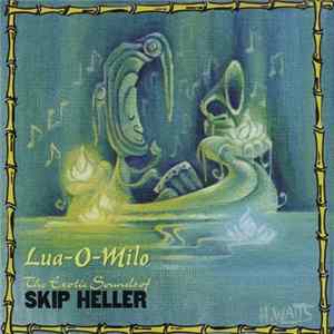 Skip Heller - Lua-O-Milo FLAC album