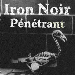 Iron Noir - Pénétrant FLAC album
