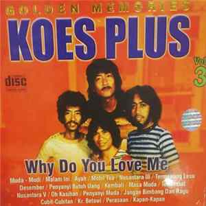 Koes Plus - Golden Memories Vol. 3 - Why Do You Love Me FLAC album