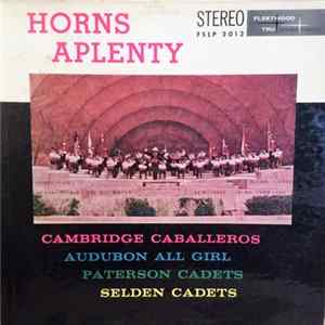 Cambridge Caballeros, Audubon All Girl, Paterson Cadets, Selden Cadets - Horns Aplenty FLAC album
