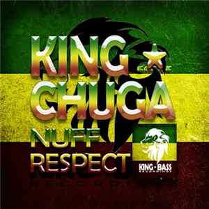 King Chuga - Nuff Respect FLAC album