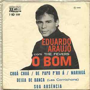 Eduardo Araujo & The Fevers - O Bom FLAC album