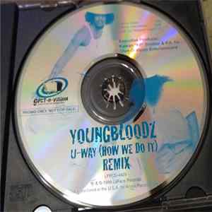 YoungBloodZ - U-Way (How We Do It) (Remix) FLAC album