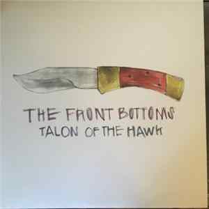 The Front Bottoms - Talon Of The Hawk FLAC album