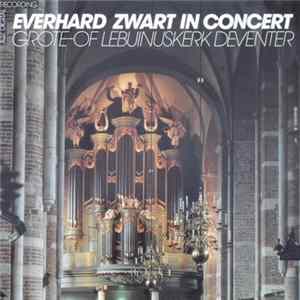 Everhard Zwart - In Concert (Bespeelt Het Orgel Van De Grote- Of Lebuinuskerk Te Deventer) FLAC album