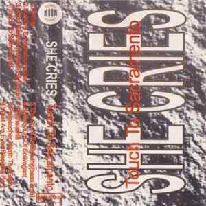 She Cries - Touch To Sacramento FLAC album