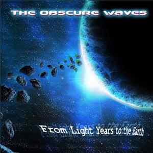 The Obscure Waves - From Light Years to the Earth FLAC album