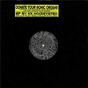 KX Noizsystem - Donate Your Sonic Organs FLAC album