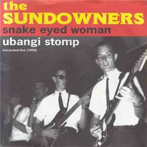 The Sundowners - Snake Eyed Woman / Ubangi Stomp FLAC album