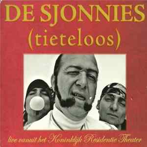 De Sjonnies - (Tieteloos) - Live Vanuit Het Koninklijk Residentie Theater FLAC album