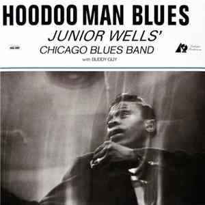 Junior Wells' Chicago Blues Band With Buddy Guy - Hoodoo Man Blues FLAC album