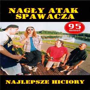 Nagły Atak Spawacza - Najlepsze Hiciory FLAC album