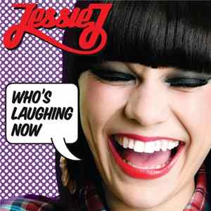 Jessie J - Who's Laughing Now FLAC album