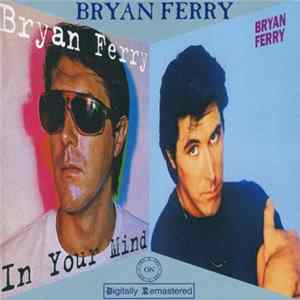 Bryan Ferry - In Your Mind / These Foolish Things FLAC album