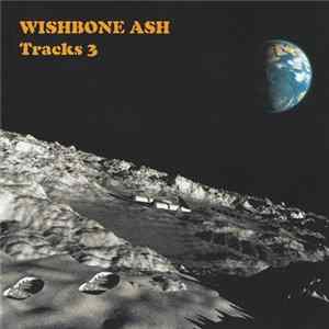 Wishbone Ash - Tracks 3 FLAC album