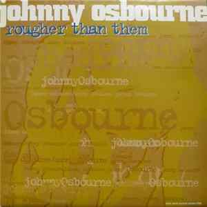 Johnny Osbourne - Rougher Than Them FLAC album