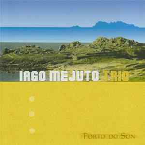 Iago Mejuto Trio - Porto Do Son FLAC album