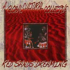 A Global Cultural Collective - Red Sands Dreaming FLAC album