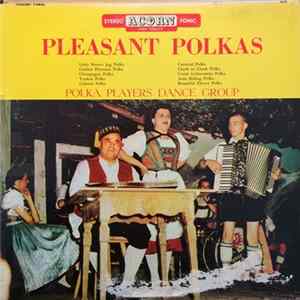 Polka Players Dance Group - Pleasant Polkas FLAC album