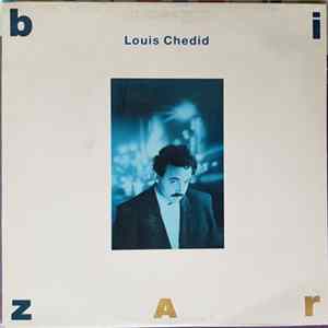 Louis Chedid - Bizar FLAC album