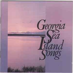 Various - Georgia Sea Island Songs FLAC album