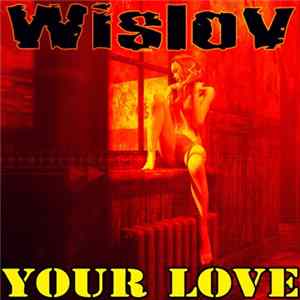 Wislov - Your Love FLAC album
